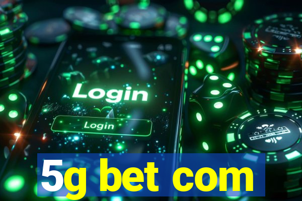 5g bet com