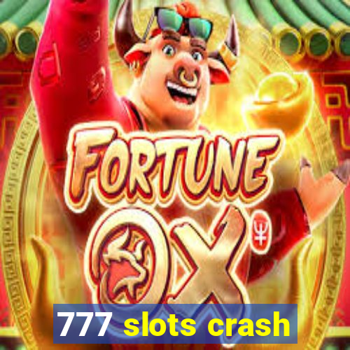 777 slots crash