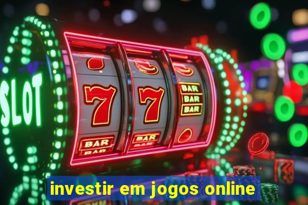 investir em jogos online