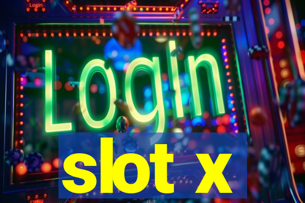 slot x