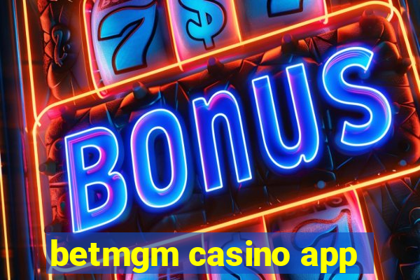 betmgm casino app