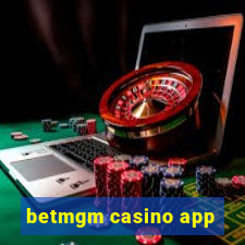 betmgm casino app