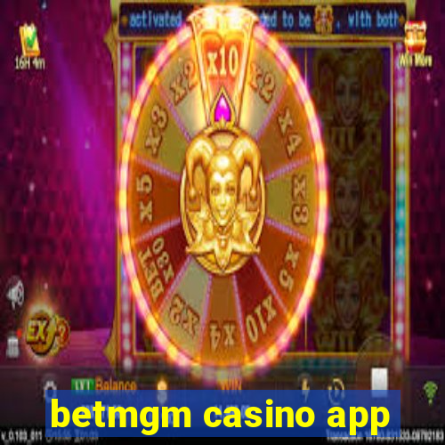 betmgm casino app