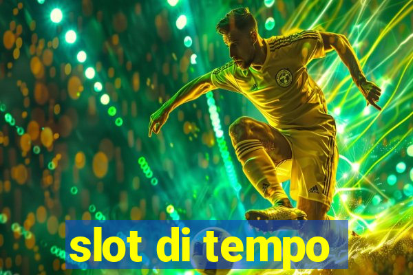 slot di tempo