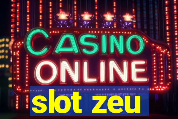 slot zeu