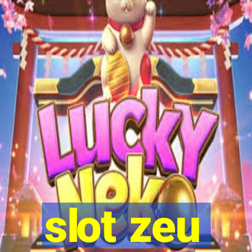 slot zeu