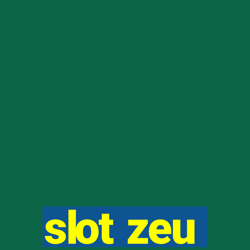 slot zeu