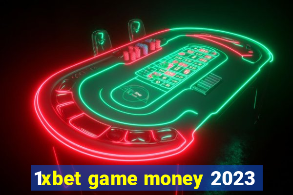 1xbet game money 2023