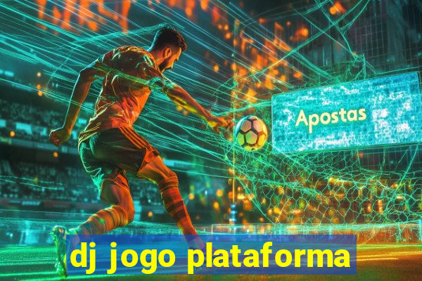 dj jogo plataforma