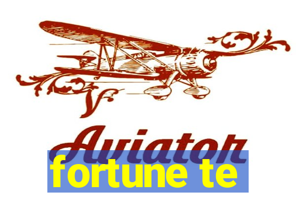 fortune te