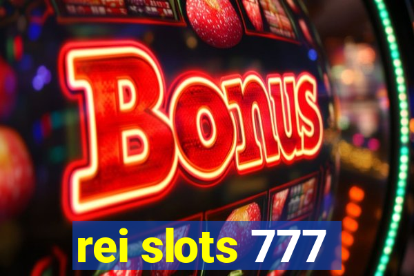 rei slots 777