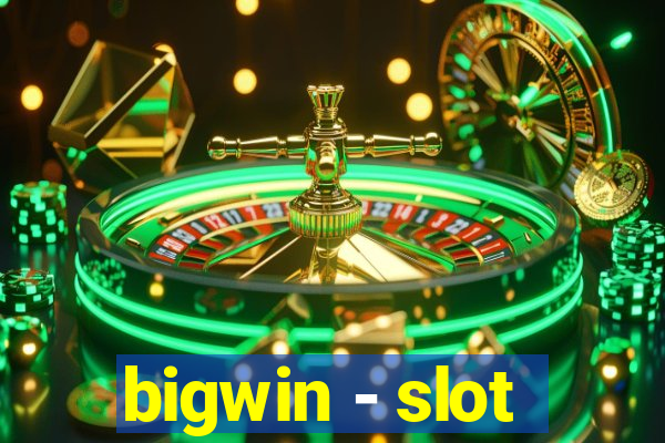 bigwin - slot