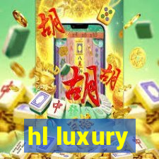 hl luxury