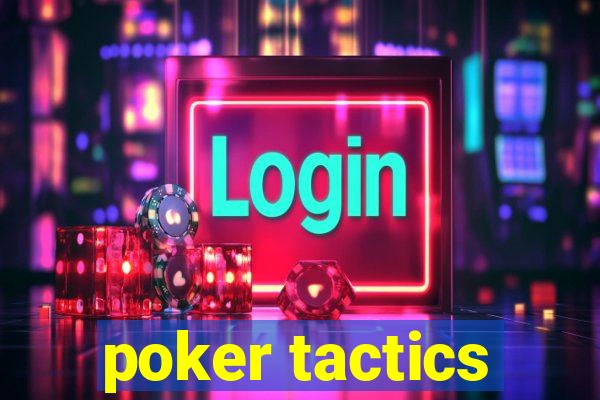 poker tactics