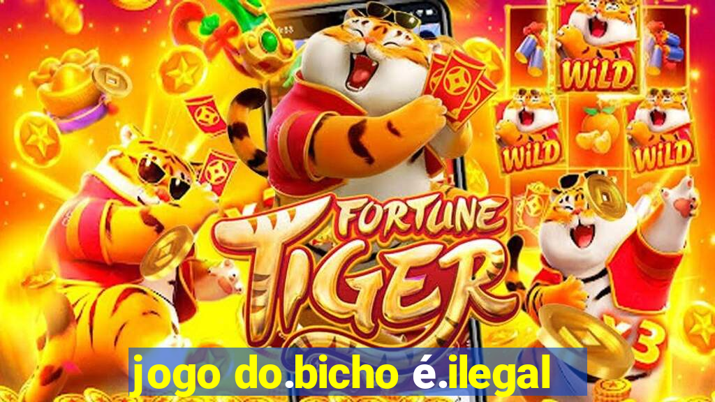 jogo do.bicho é.ilegal