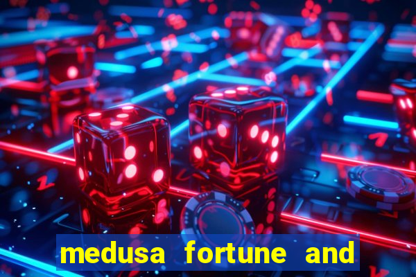 medusa fortune and glory slot