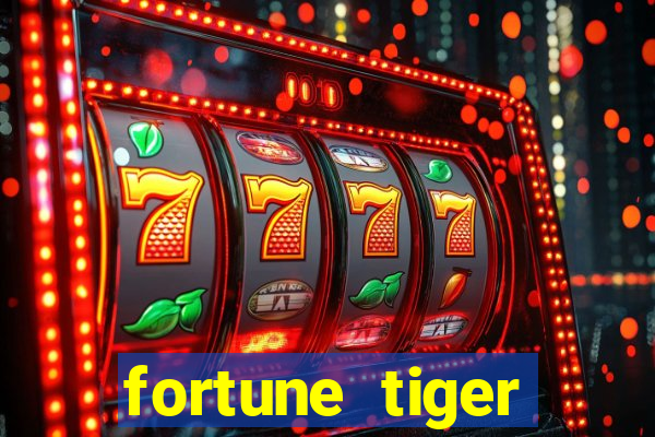 fortune tiger aposta 1 real