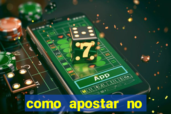 como apostar no bet pix 365