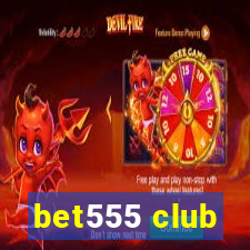 bet555 club