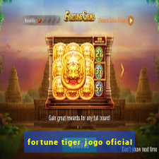 fortune tiger jogo oficial