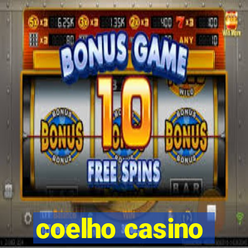 coelho casino