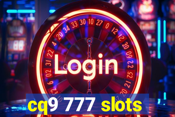 cq9 777 slots