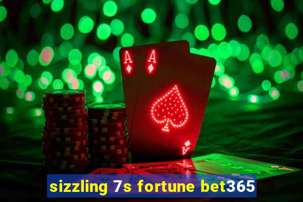 sizzling 7s fortune bet365