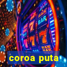 coroa puta