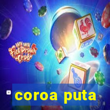 coroa puta