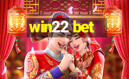 win22 bet