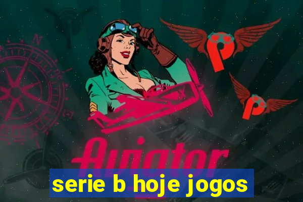 serie b hoje jogos