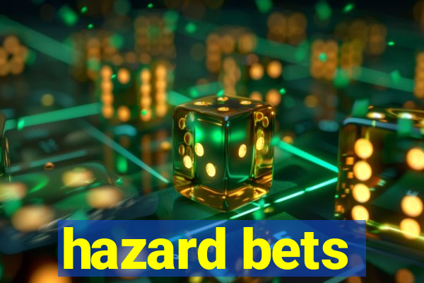 hazard bets