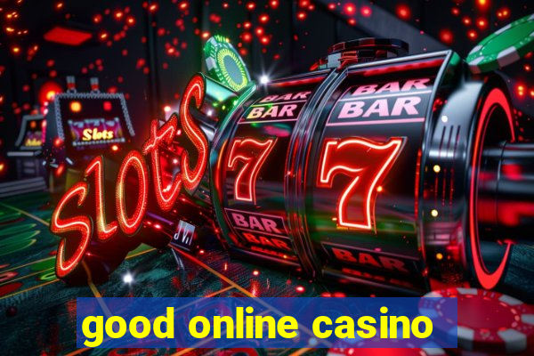 good online casino