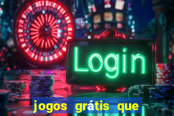 jogos grátis que ganha dinheiro de verdade