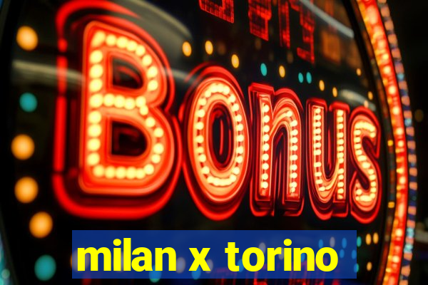 milan x torino