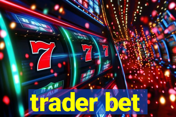 trader bet