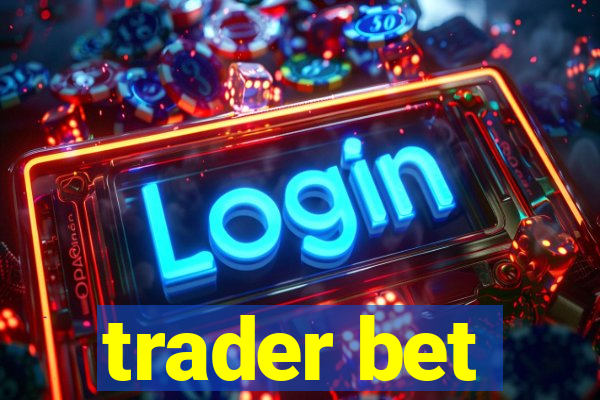 trader bet