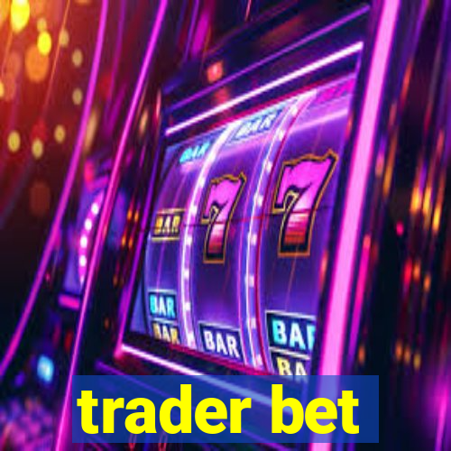 trader bet