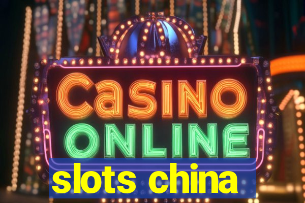 slots china