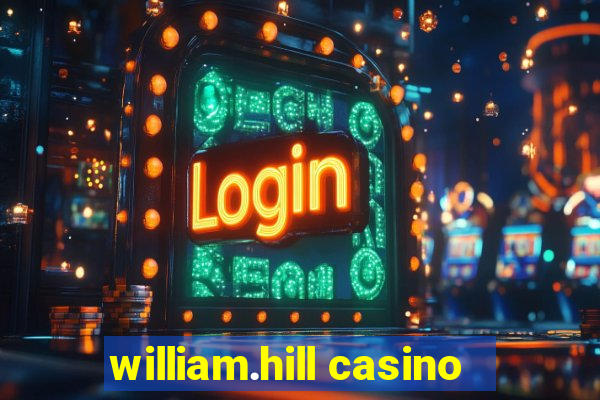 william.hill casino