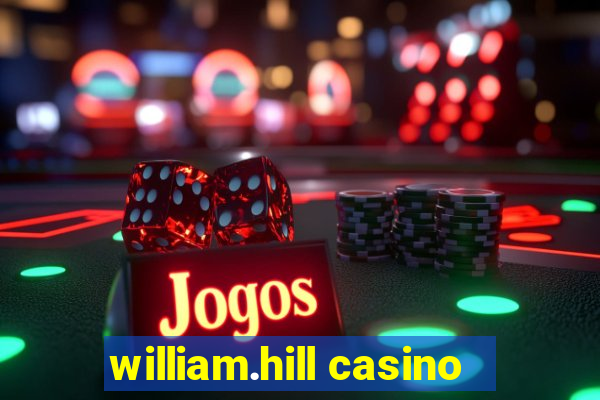 william.hill casino