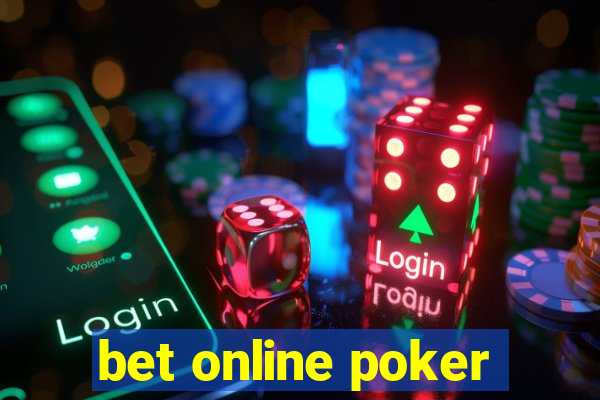 bet online poker