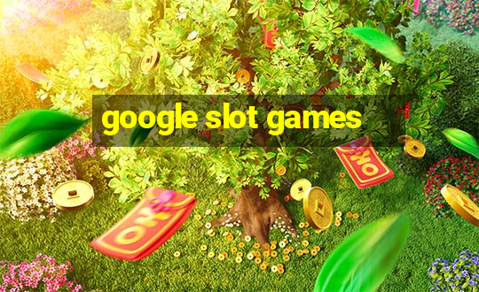 google slot games