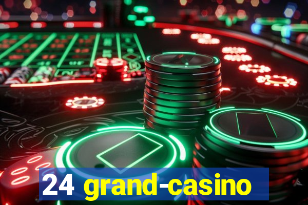 24 grand-casino