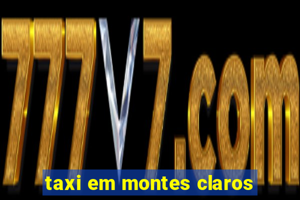 taxi em montes claros