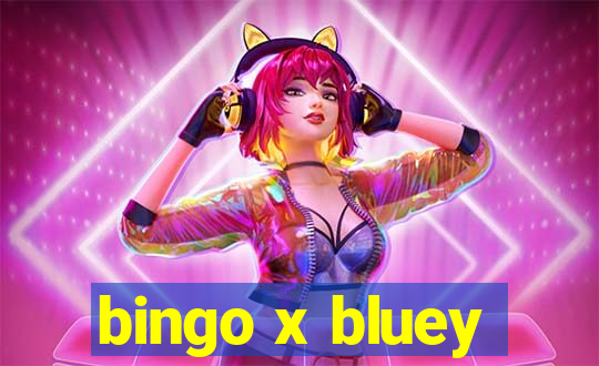 bingo x bluey