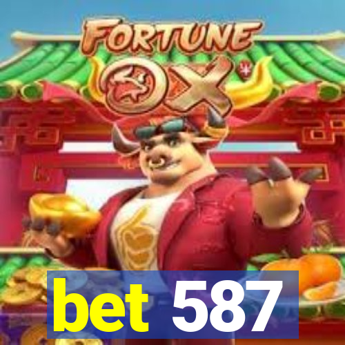 bet 587