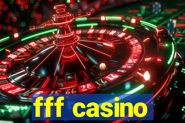 fff casino