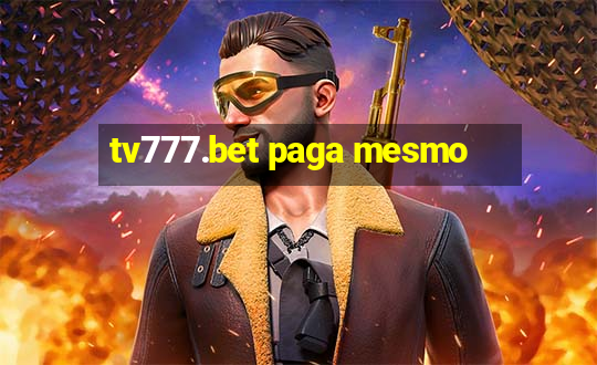 tv777.bet paga mesmo