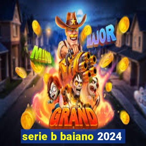 serie b baiano 2024